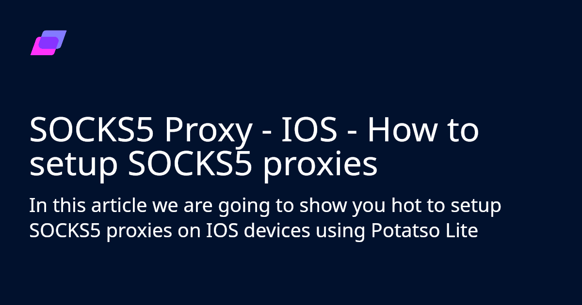 SOCKS5 Proxy IOS How to setup SOCKS5 proxies Anonymous Proxies